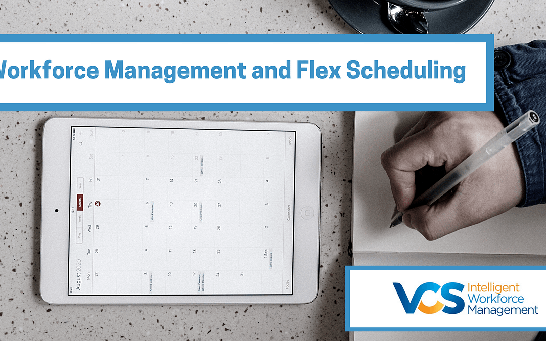 Workforce Management and Flex Scheduling