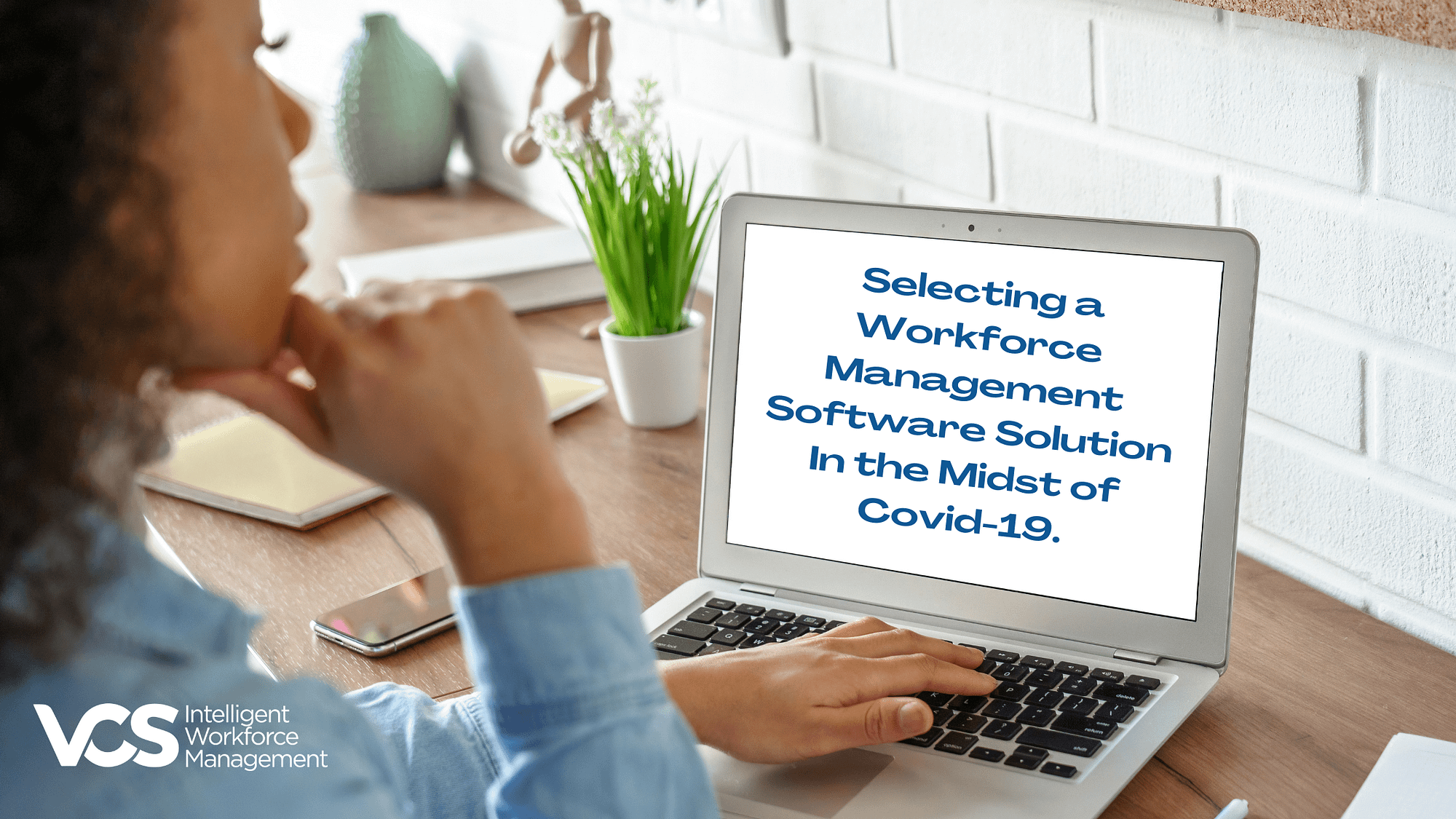 Selecting a Workforce Management Software Solution In the Midst of Covid-19.