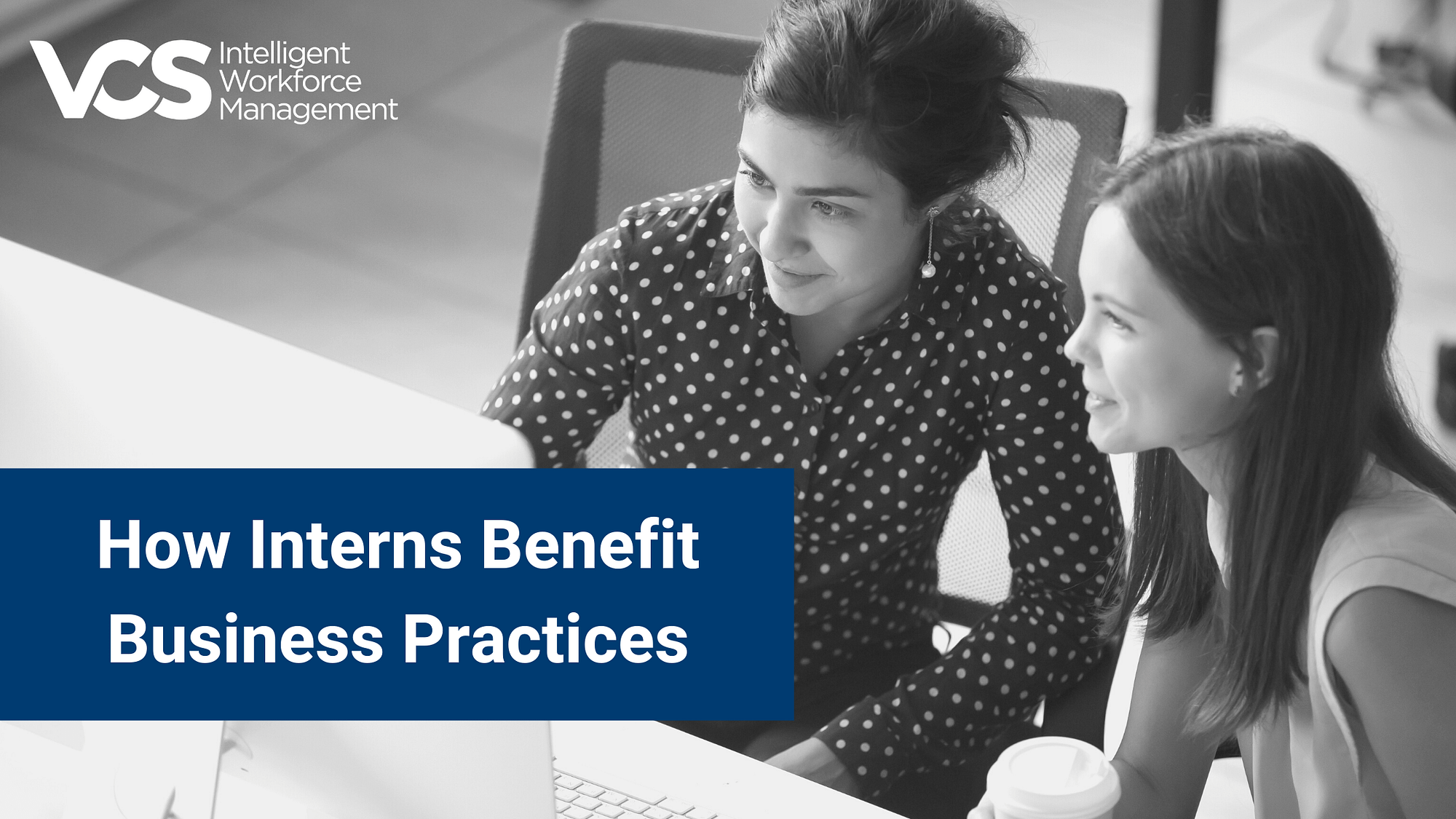 How Interns Benefit Business Practices
