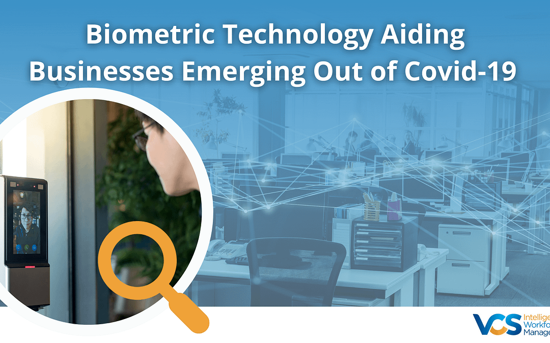 Biometric Technology Aiding Businesses Emerging Out of Covid-19