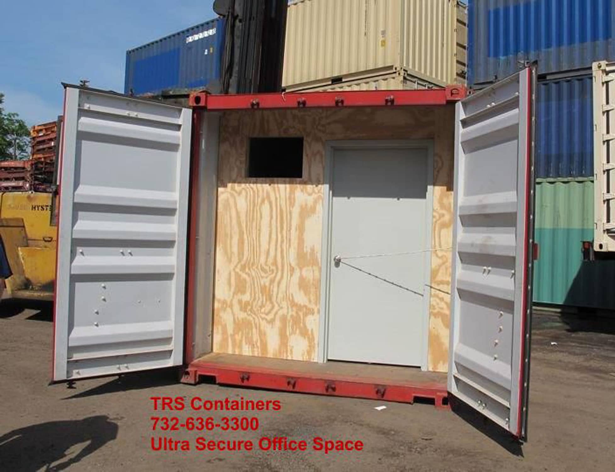 TRS containers can modify an office container totally secure with inteior door for access during the day