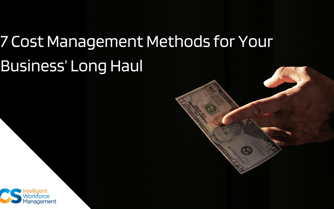 7 Cost Management Methods for Your Business’ Long Haul