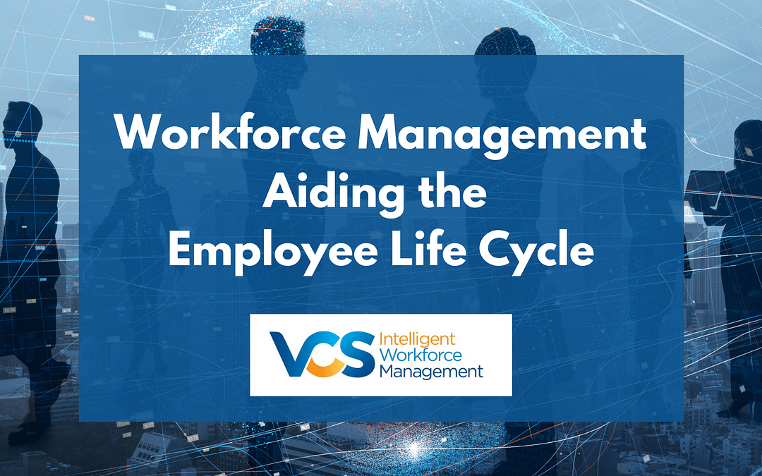 Workforce Management Aiding the Employee Life Cycle