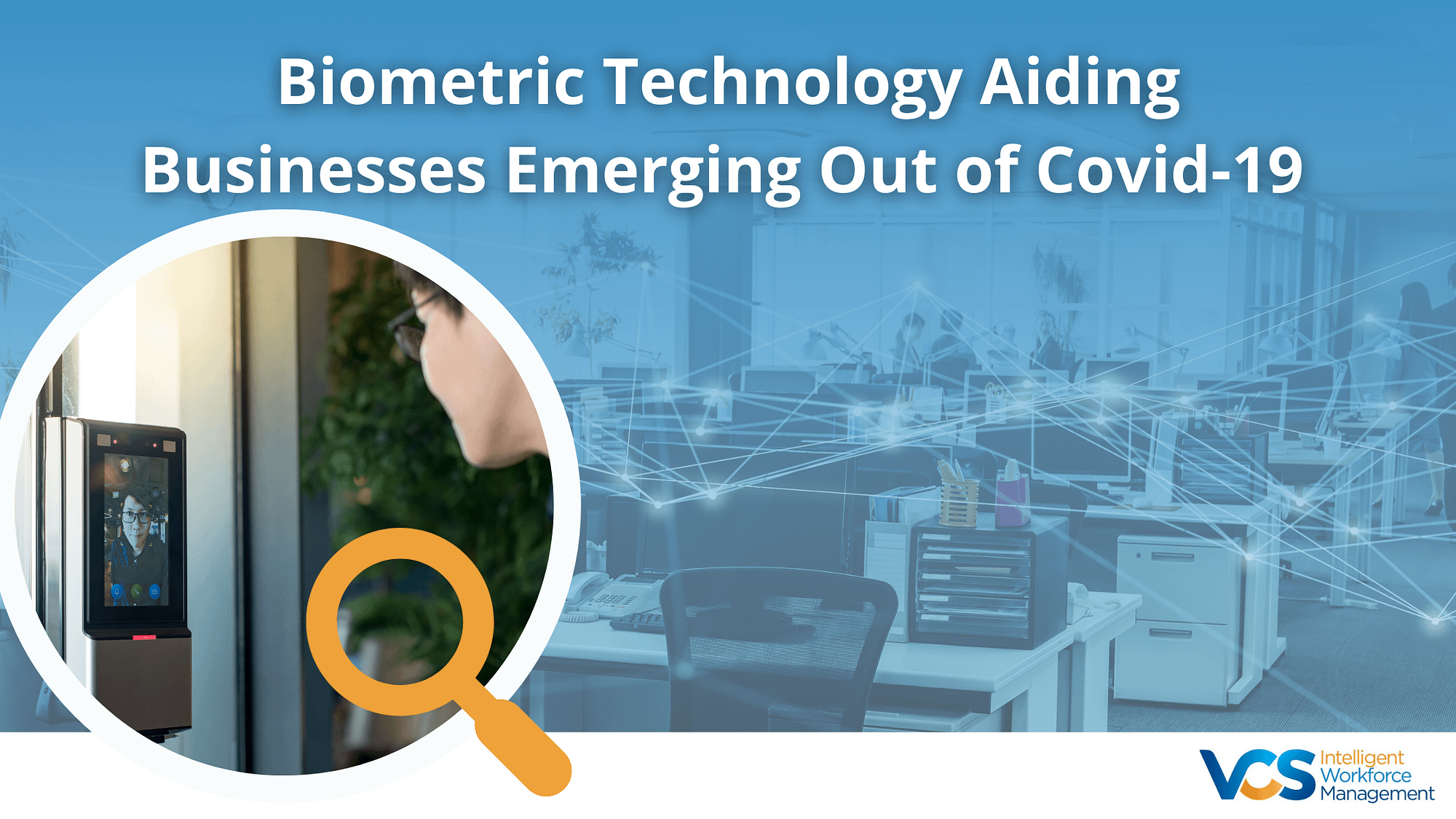 Biometric Technology Aiding Businesses Emerging Out of Covid-19